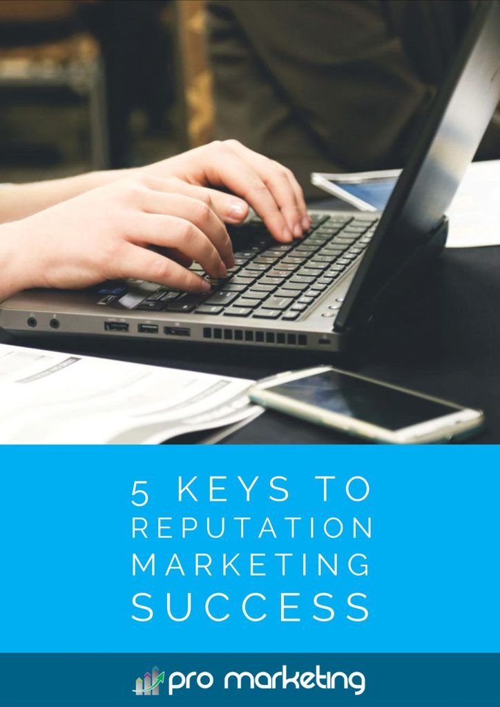 5 Keys to Reputation Marketing Success