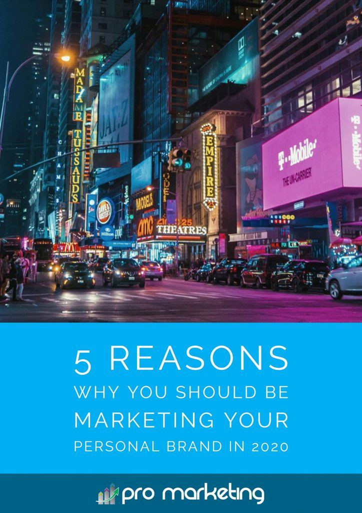 5 Reasons Why You Should Be Marketing Your Personal Brand In 2020