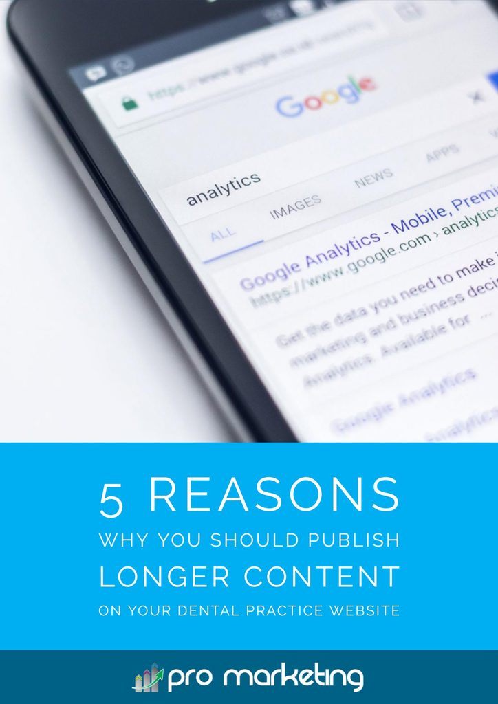 5 Reasons Why You Should Publish Longer Content on Your Dental Practice Website