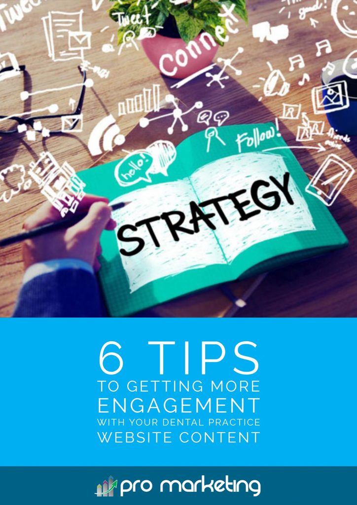 6 Tips to Getting More Engagement with Your Dental Practice Website Content