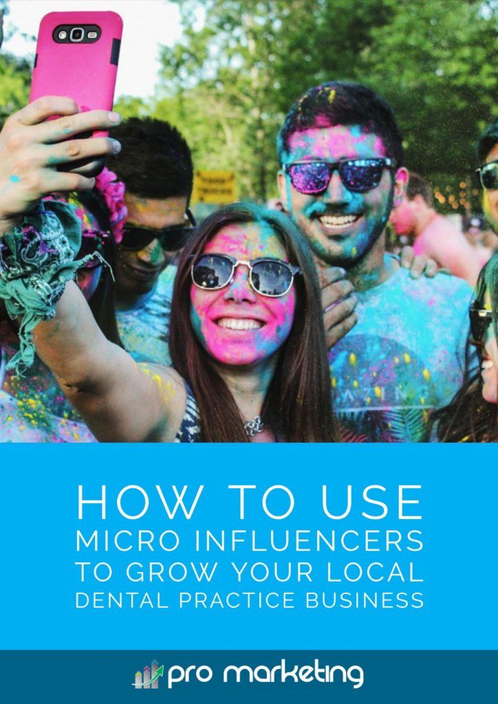 How to Use Micro-Influencers To Grow Your Local Dental Practice Business