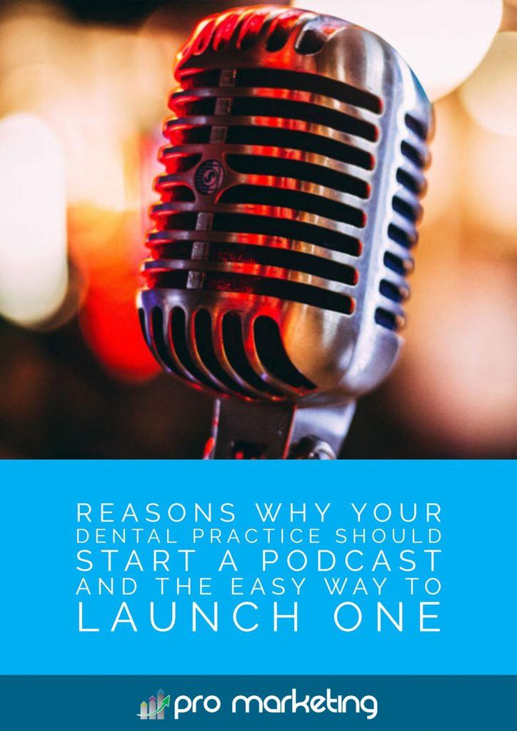Reasons Why Your Dental Practice Should Start a Podcast and the Easy Way to Launch One