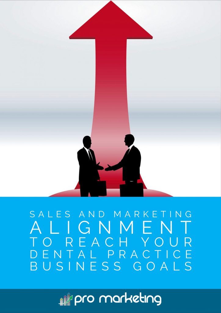 Sales and Marketing Alignment to Reach Your Dental Practice Business Goals