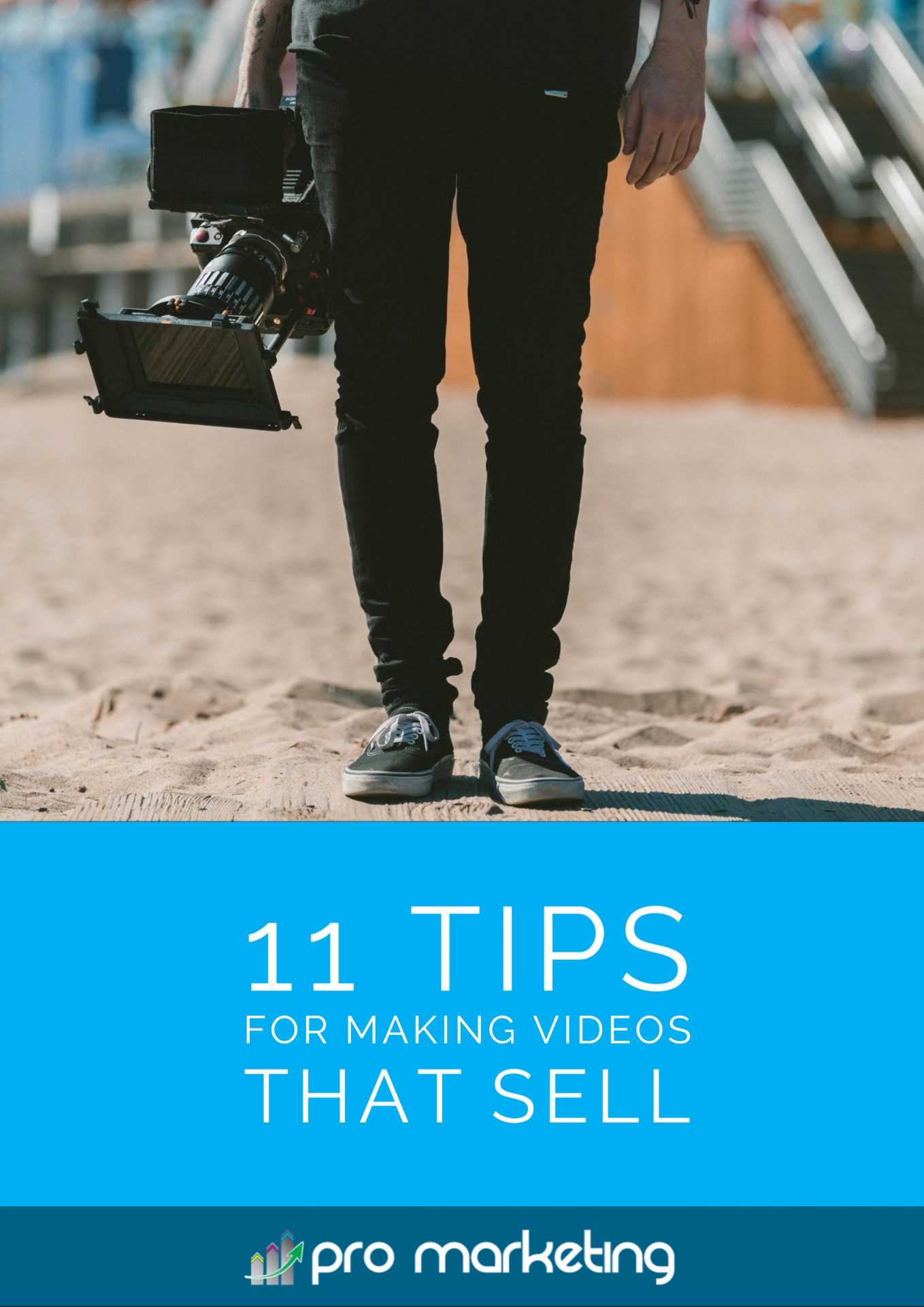 11 Tips for Making Videos That Sell