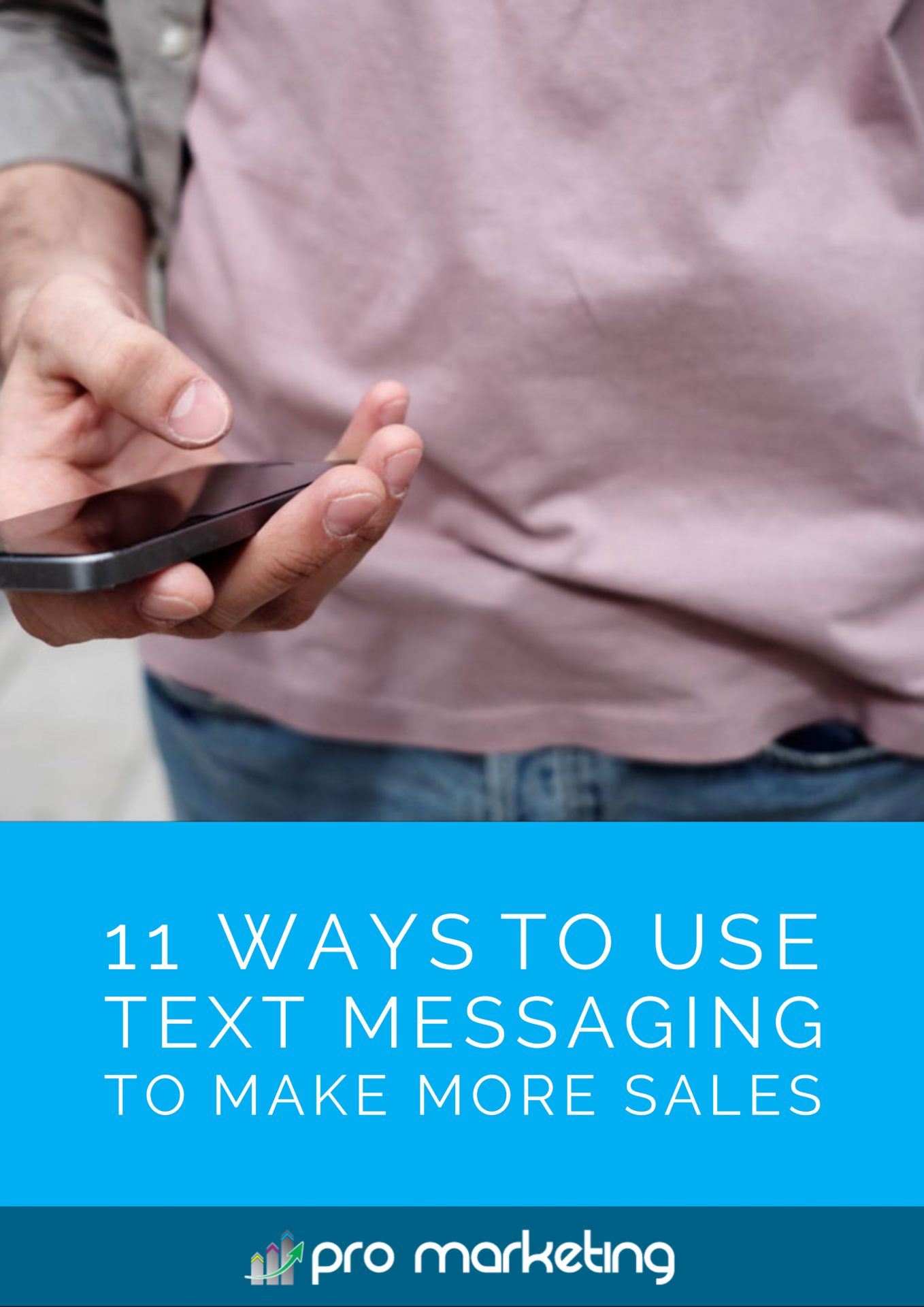 11 Ways to Use Text Messaging to Make More Sales