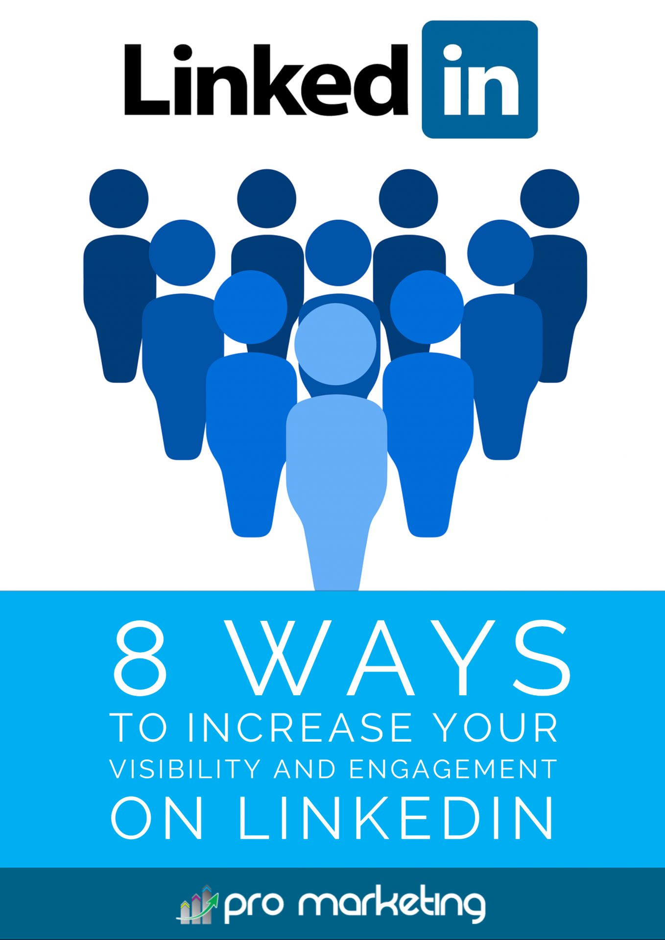 8 Ways to Increase Your Visibility and Engagement on LinkedIn
